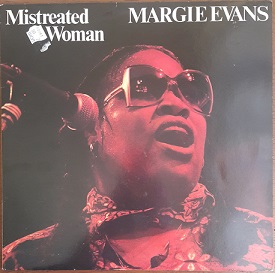 Margie Evans - Mistreated Woman